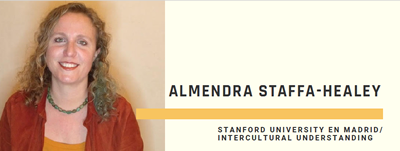 Almendra Staffa-Healey, Stanford University en Madrid/ Intercultural Understanding.